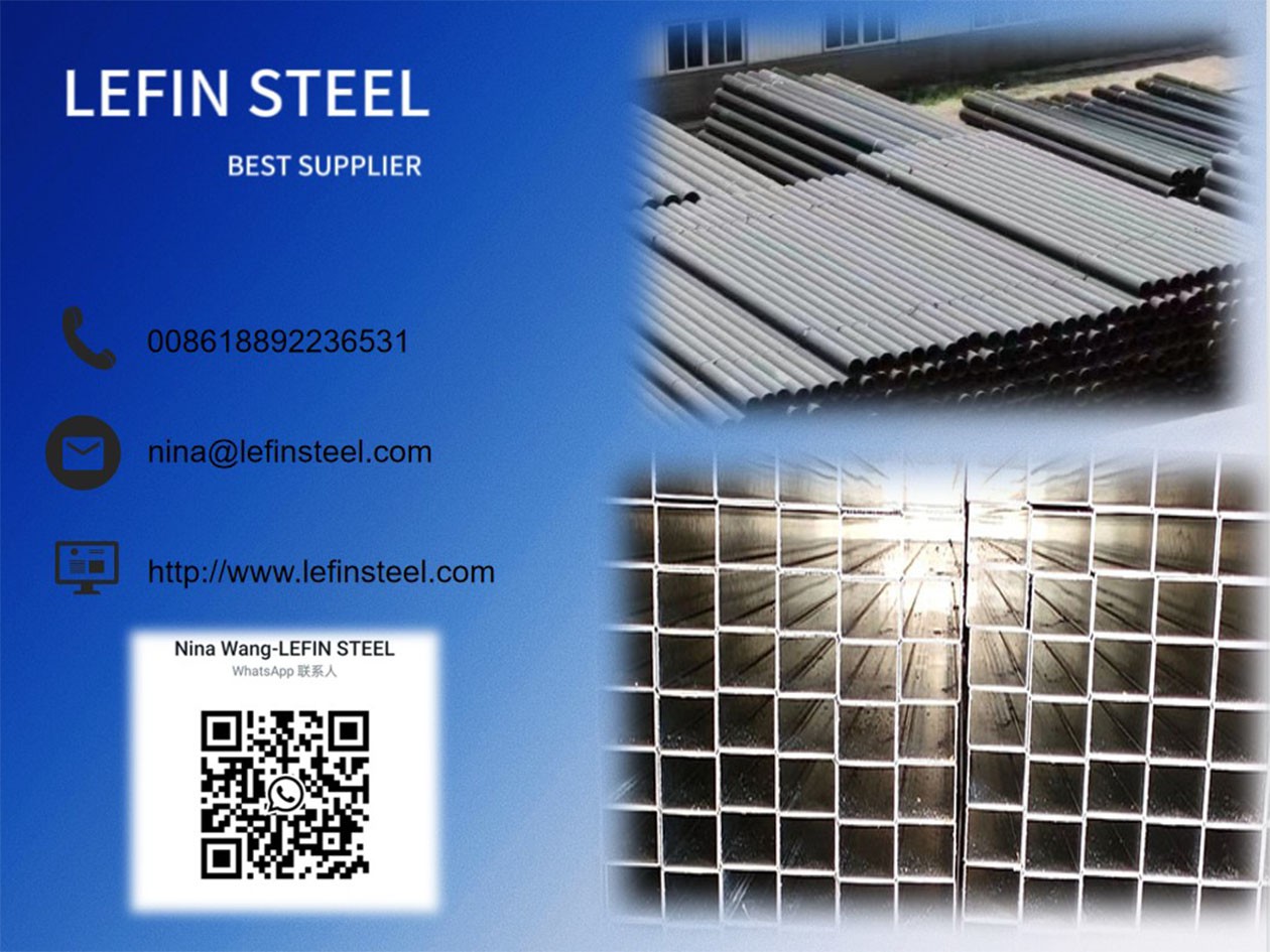LEFIN STEEL-Nina Wang-Circular Hollow Section and Square Hollow Section LEFIN STEEL-Nina Wang-Circular Hollow Section and Square Hollow Section